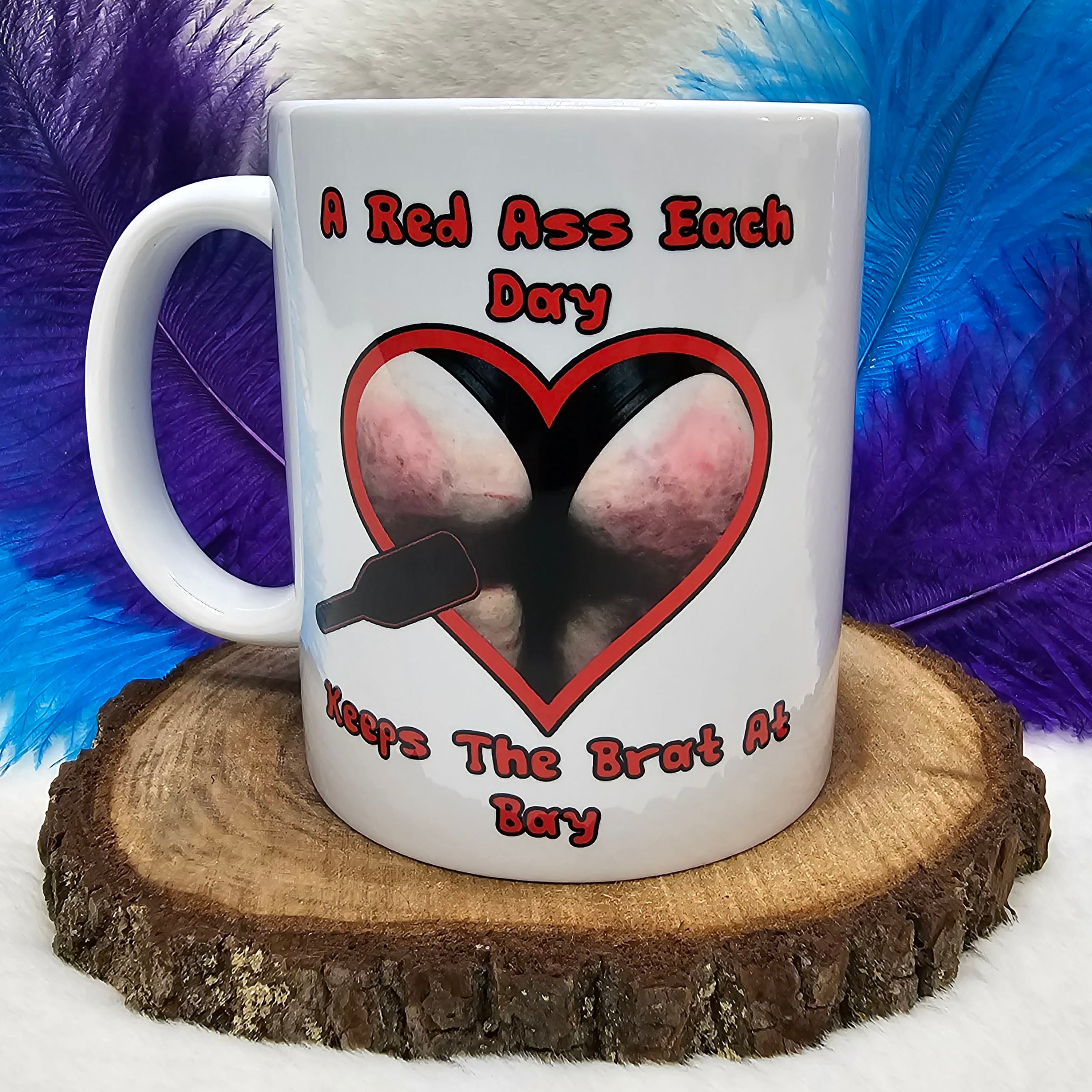 10oz Mug - Impact - "A Red Ass Each Day..."